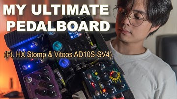 [Pt. 1] My ULTIMATE PEDALBOARD! (feat. HX Stomp and Vitoos AD10S-SV4)
