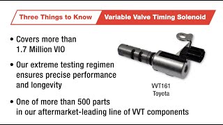 Three Things to Know: VVT161 - VVT Solenoid