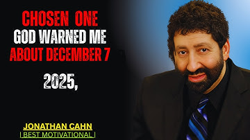 📌 CHOSEN ONE, GOD WARNED ME ABOUT DECEMBER 7, 2025 by Jonathan Cahn — BEST MOTIVATIONAL SPEECH