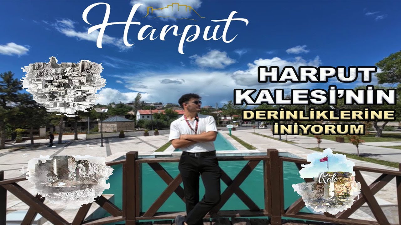 Harput’un Kalbinde Bir Tarih: Tarih İçinde Gizemli Bir Yolculuk!(ELAZIĞ)