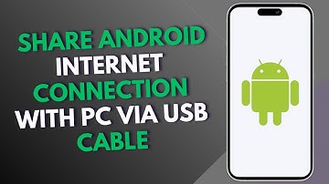 How to Share Android Internet Connection with PC via USB Cable