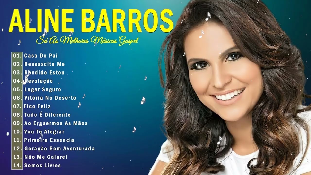 Aline Barros - AS MELHORES (músicas mais tocadas) [[ATUALIZADA]] [[NOVA LISTA]]