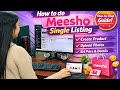 Meesho Single Listing Process Step by Step (2025) Seller Guide (Beginner Friendly)