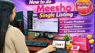 Meesho Single Listing Process Step by Step (2025) Seller Guide (Beginner Friendly)