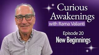 Curious Awakenings - EP20 - New Beginnings
