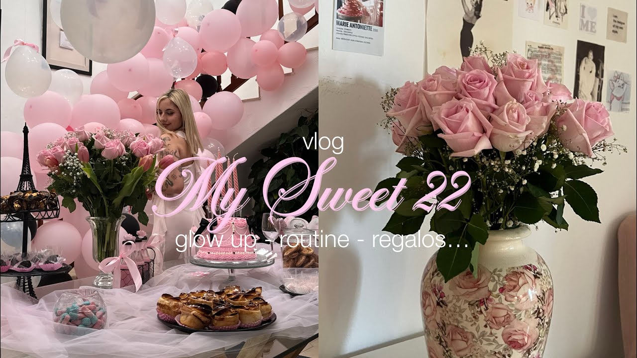 MIS 22 🪩 {teniendo un glow up, una semana conmigo, fiesta, haul de mis regalos…}