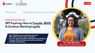 OPT Expiring: How to Transfer SEVIS & Continue Working? | Concordia University Texas Info Session
