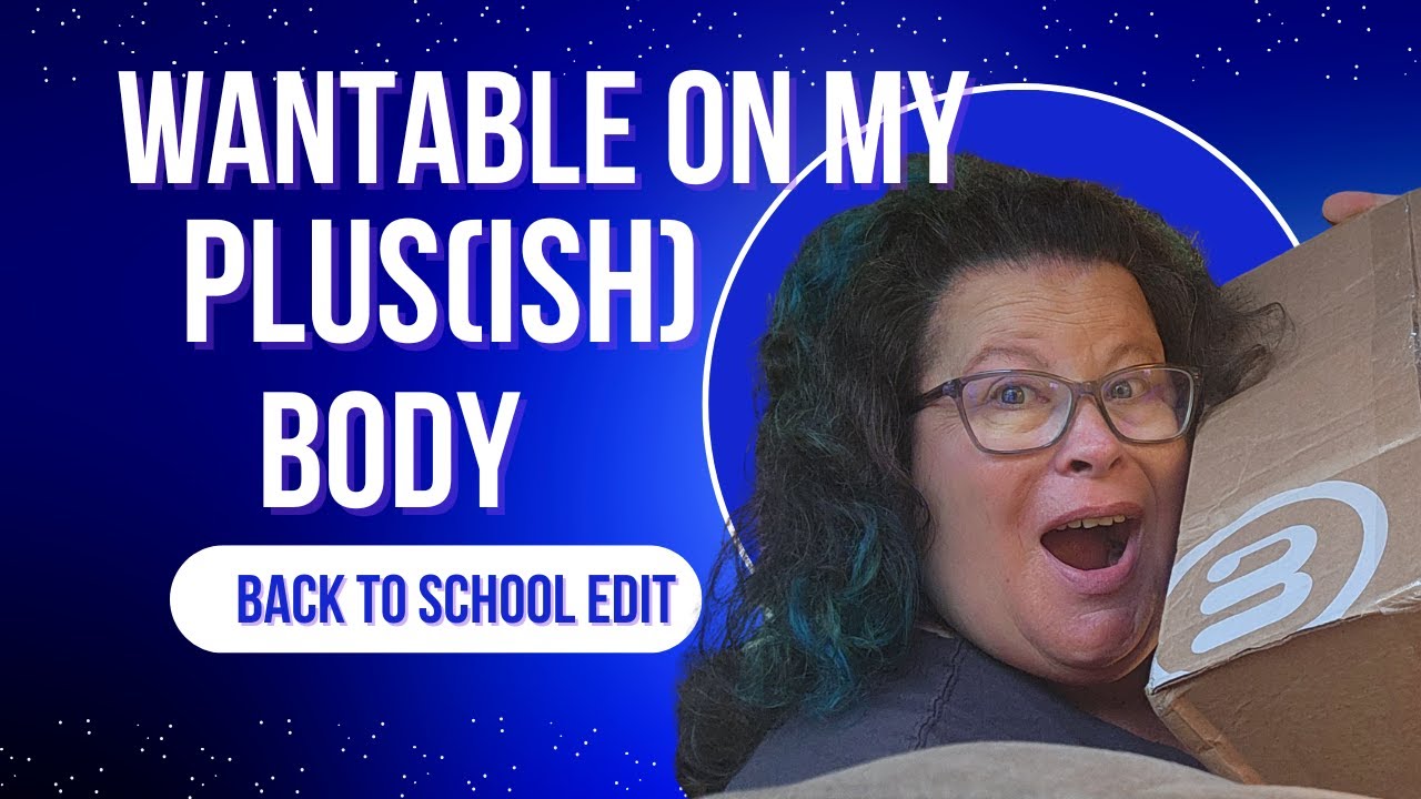 Wantable On My Plus(ish) Body- Back to School Edit