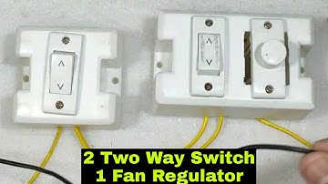 2 two way switch 1 fan regulator wiring connection | two way switch connection with fan regulator