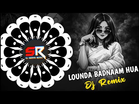 LOUNDA BADNAAM HUA - DJ REMIX || UNIQUE BEATS || DJ SIDAY x DJ SOMYA REMIX ||