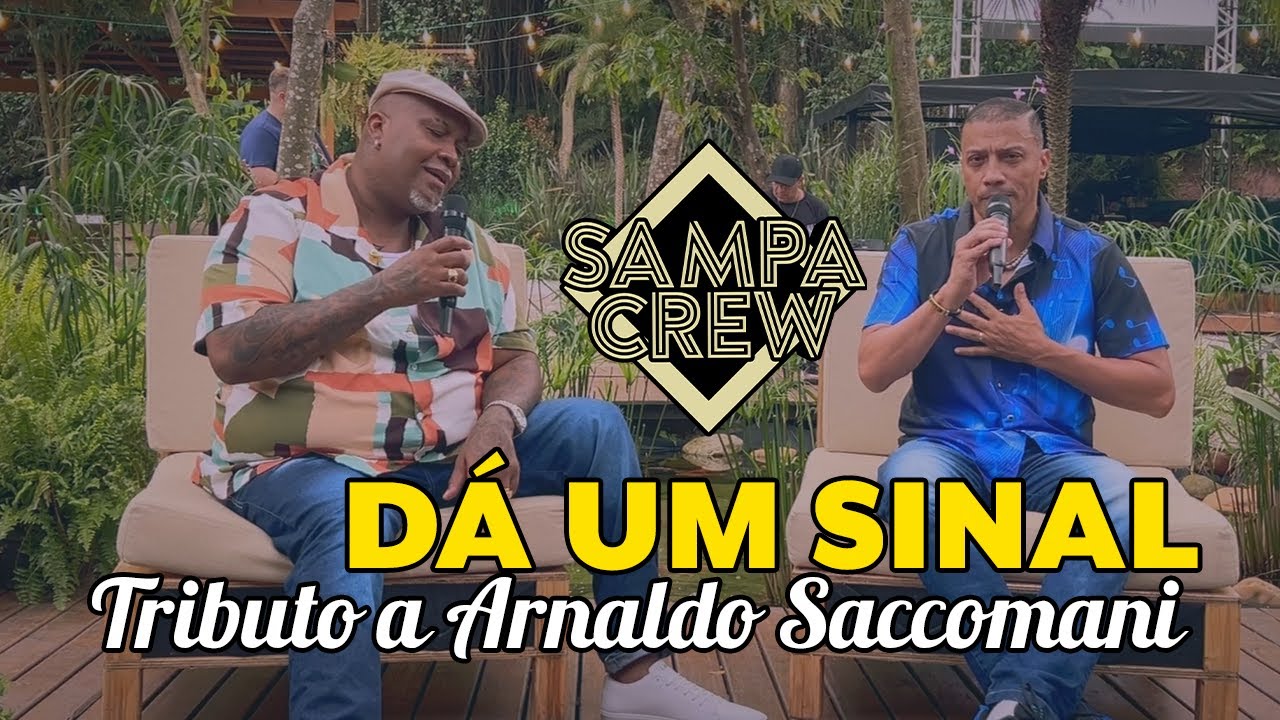 SAMPA CREW - DÁ UM SINAL (TRIBUTO A ARNALDO SACCOMANI)