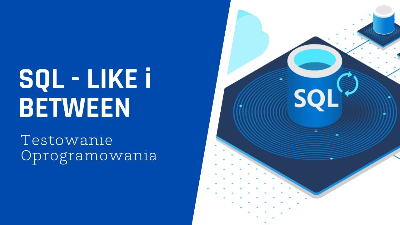 Język SQL - LIKE i BETWEEN - YouTube
