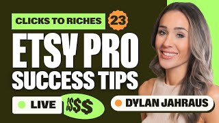 Etsy Success Tips From a Pro w/ Dylan Jahraus | Clicks to Riches Show Ep. 23