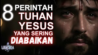 8 PERINTAH TUHAN YESUS yang PALING SERING DIABAIKAN ORANG KRISTEN