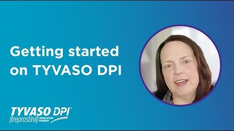 Getting Started and Titrating with TYVASO DPI