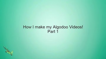 How I make my Algodoo videos! Part 1