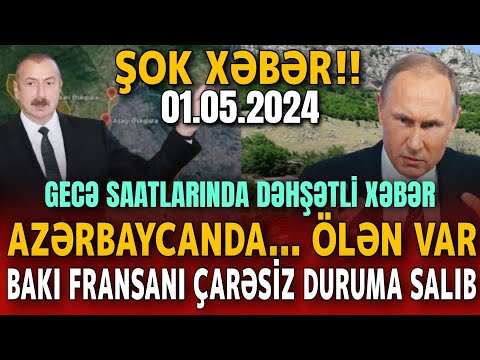 TƏCİLİ! Əsas Xəbərlər 01.05.2024 (Xəbər Bələdcisi) xeberler, son xeberler bugun 2024