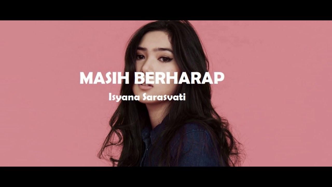 ISYANA SARASVATI MASIH BERHARAP YouTube