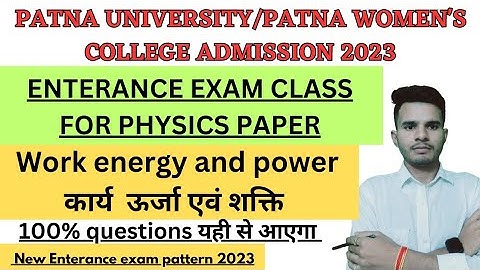 #Patna University/PWC entrance exam 2023 physics class #Work energy&power #PU#PWC# TOP MCQ physics🔥