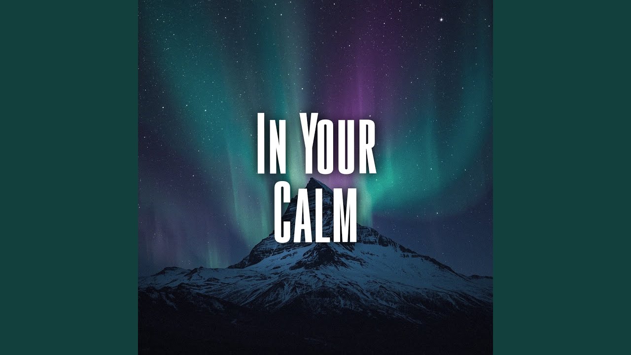 In Your Calm