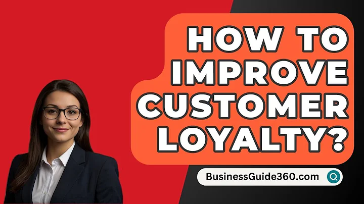 How To Improve Customer Loyalty? - BusinessGuide360.com