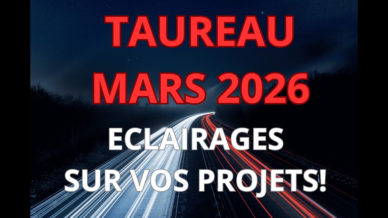 ❤️🔮 TAUREAU MARS 2026 LE SOLEIL BRILLE POUR VOUS, NE BOUDEZ PAS!