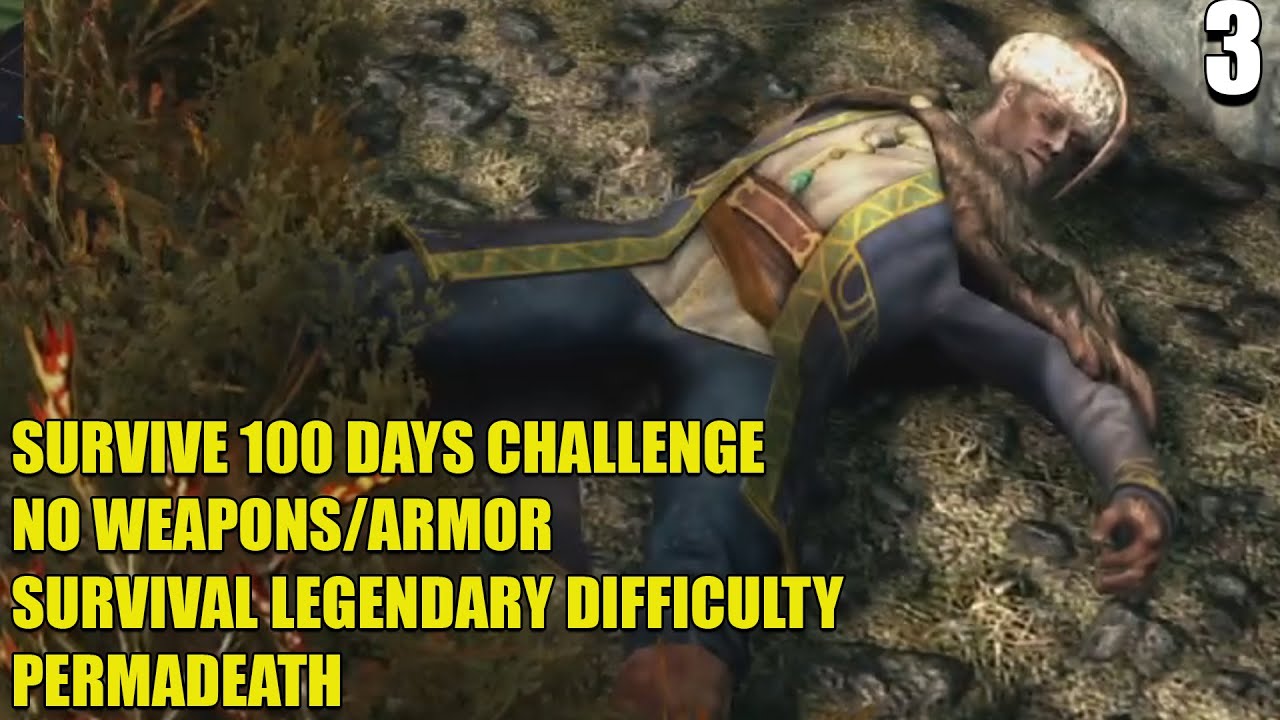Surviving 100 Days in Skyrim No Weapons/Armor Legendary (PERMADEATH ...