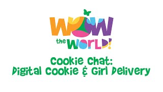 Cookie Chat: Digital Cookie and Girl Delivery