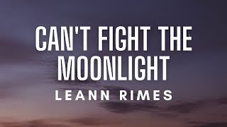 LeAnn Rimes - Cant Fight The Moonlight (Lyrics) Resimi