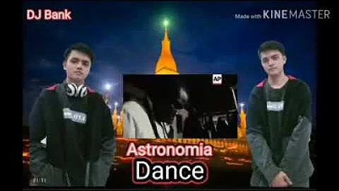 Astronomia Remix BankKy ແດນຊ໌ມັນໆ