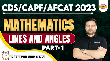 CDS/CAPF/AFCAT 2023 | MATHEMATICS | LINES AND ANGLES (PART-1) | BY DEEPENDRA SIR