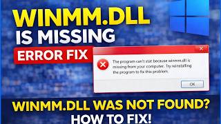 How to Fix Winmm.dll Is Missing Error in Windows | Fix “Winmm.dll Was Not Found” (2026)