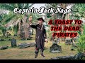 Captain Jack Nago (A Toast To The Dead Pirates)