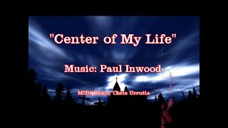 Center Of My Life - Paul Inwood