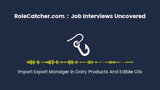 Import Export Manager In Dairy Products And Edible Oils : Job Interviews Uncovered screenshot 4