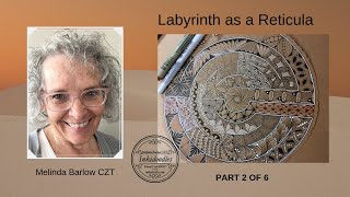 Labyrinth as a Reticula part 2 of 6 Tangle Art Lesson #412