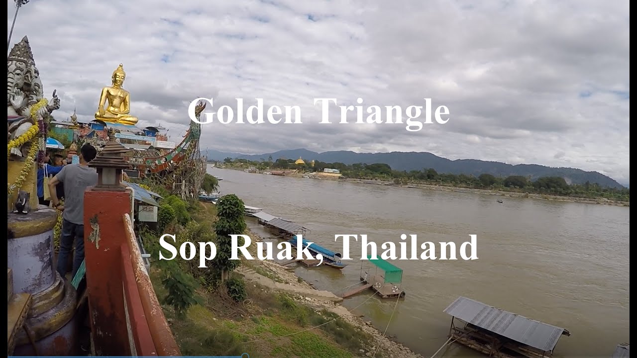 Sop Rauk Golden Triangle - Sop Ruak Thailand - YouTube