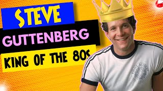 Steve Guttenberg: The Reign of the 1980s King