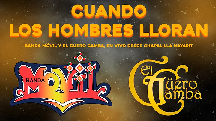 When Men Cry || Banda Movil and El Guero Camba || Live from Chapalilla, Nayarit