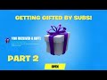 FORTNITE MY REACTION to Getting GIFTED by Subs! (Part 2)