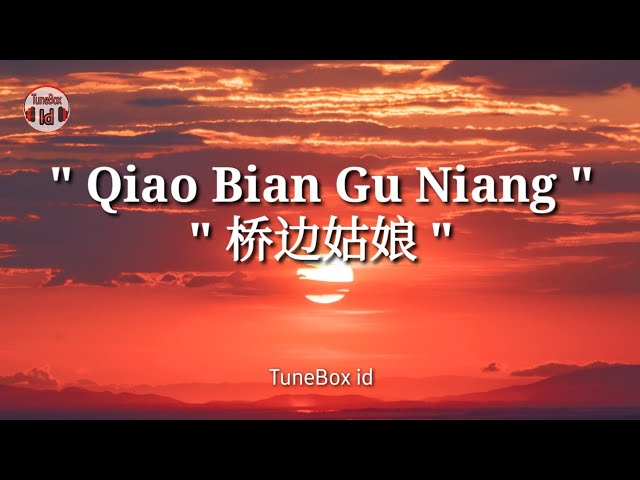 Qiao Bian Gu Niang 桥边姑娘 - Feng Ti mo ( Lirik Lagu || Lyrics 歌詞 ) class=