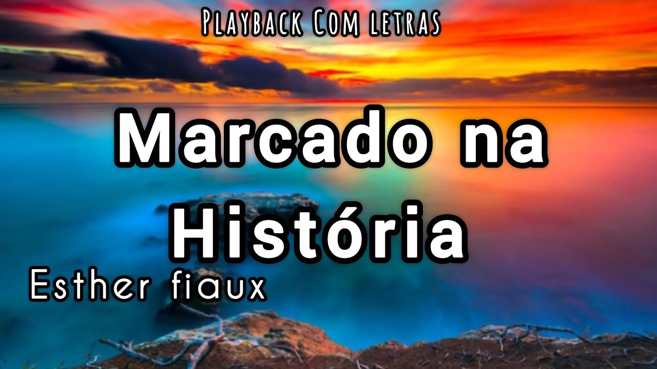 "Playback com letra " / Esther fiaux  - Marcado na história 