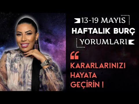Nurcan Vecigün ile 13-19 Mayıs Haftalık Burç  Yorumları