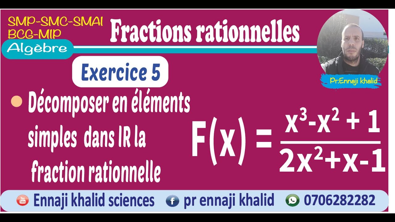 Décomposition des fractions en éléments simples exercice 5 série2