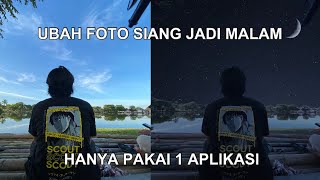 Tutorial Ubah Foto Siang Hari jadi Malam di HP