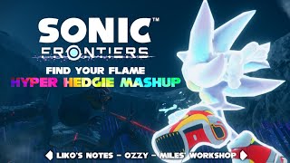Sonic Frontiers - Find Your Flame (Hyper Hedgie Mashup)