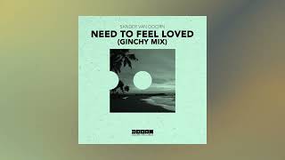 Sander Van Doorn - Need To Feel Loved (Ginchy Extended Remix)