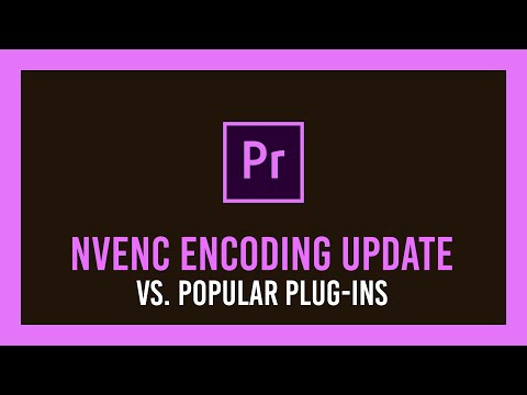 *NEW* Premiere NVENC