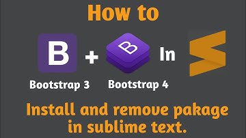 how to install or add  and remove packages for (autocomplete)  in sublime text for bootstrap 3 or 4