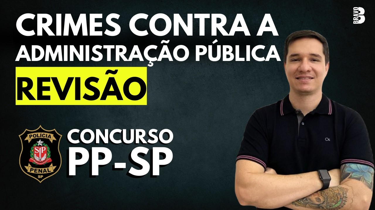 CRIMES CONTRA A ADMINISTRAÇÃO PÚBLICA | CONCURSO PPSP
